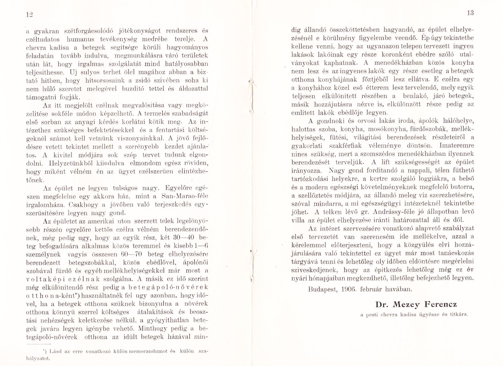Mezey Ferenc: A Pesti Chevra Kadisa elöljáróságához benyújtott előterjesztés a létesítendő Betegek Otthona (Idült betegek hajléka) szervezése tárgyában. Budapest, 1906. 0010