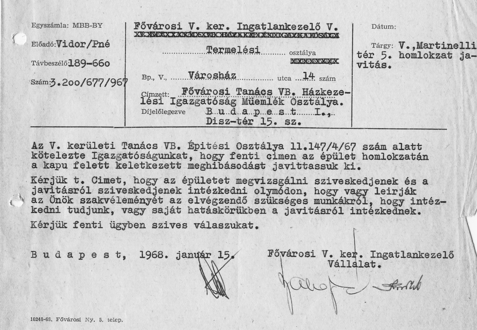 Az V. ker. Ingatlankezelő Vállalat termelési Osztályának levele a Főv. Tanács VB. Házkezelési Igazgatósága Műemléki Osztályának az előtető helyreállításával kapcsolatban, 1968. I. 15. 27_BFL_XV_17_f_358_001