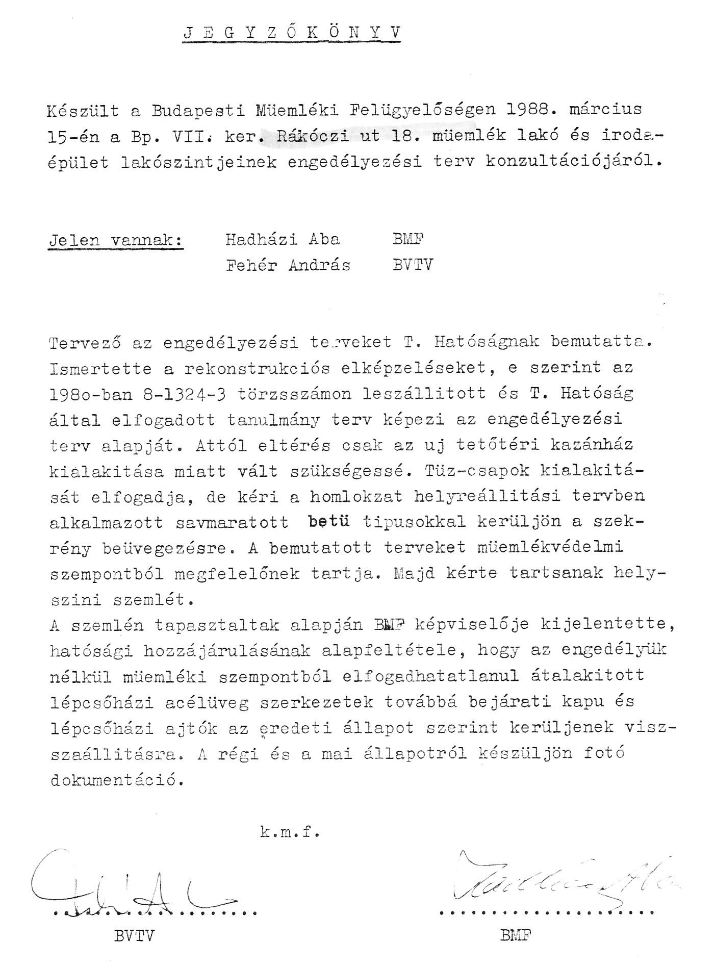 Jegyzőkönyv a BUVÁTI és a Budapesti Műemlékfelügyelőség képviselőinek konzultációjáról, 1988. III. 15. 41_BFL_XV_17_e_306_VII_Rakoczi_ut_18_0010