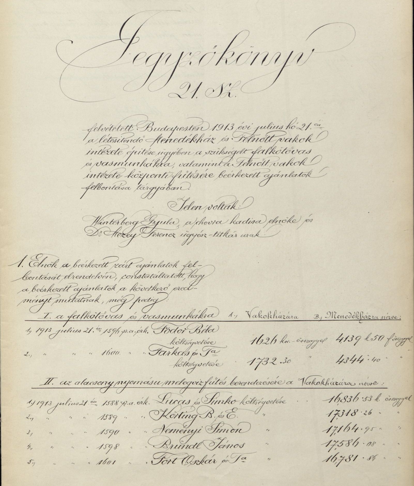 Jegyzőkönyv az épületek vasmunkáira, ill. a Felnőtt Vakok Otthona központi fűtésére beérkezett ajánlatok felbontásáról, 1913. VII. 21. 33_Magyar Zsidó Levéltár, a Pesti Chevra Kadisa iratai