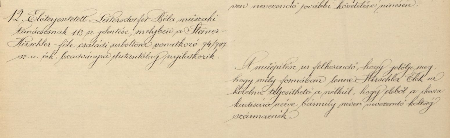 Lajta Béla jelentése a Steiner-Hirschler-féle családi sírbolttal kapcsolatban Magyar Zsidó Levéltár, A Pesti Chevra Kadisa elöljáróságának jegyzőkönyve, 1907. I. 27.